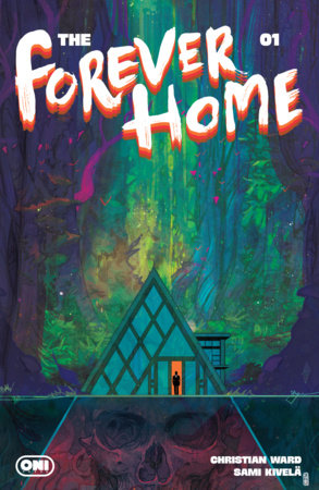 Forever Home #1 2nd Printing (Limit 1 Per Cover) (rel:10/21)