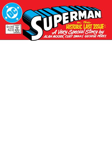 SUPERMAN #423 FACSIMILE EDITION (Limit 2 Per Cover) (WHATEVER HAPPENED TO THE MAN OF TOMORROW PART 1 OF 2) (rel:02/11)~
