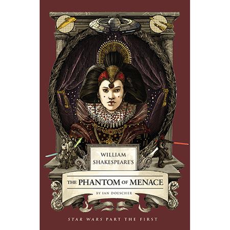 WILLIAM SHAKESPEARES STAR WARS HC THE PHANTOM OF MENACE PART THE FIRST (Limit 1 Per Cover) (rel:12/02)