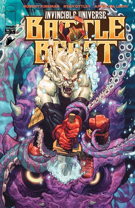 INVINCIBLE UNIVERSE BATTLE BEAST #10 (Limit 1 Per Cover) (rel:06/17)~