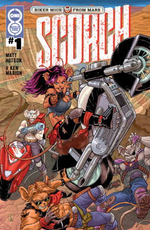 BIKER MICE FROM MARS SCORCH #1 (Limit 1 Per Cover) (rel:08/12)~