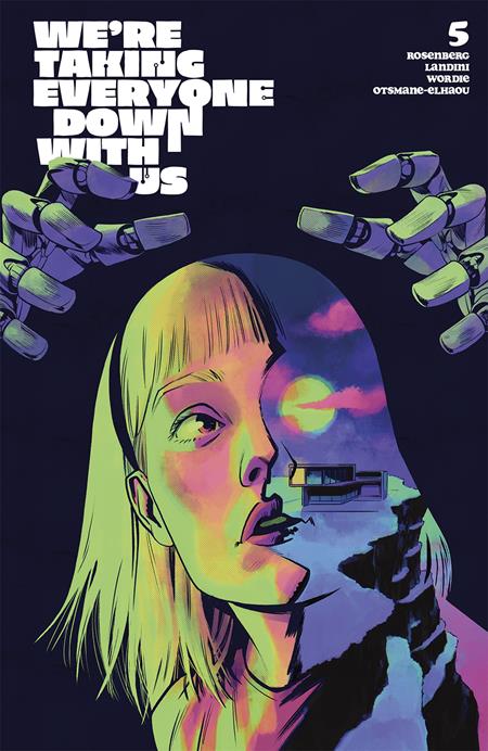WERE TAKING EVERYONE DOWN WITH US #5 (OF 6) (Limit 2 Per Cover) (rel:08/27)~