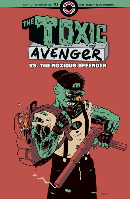 TOXIC AVENGER VS THE NOXIOUS OFFENDER #2 (OF 5) (MR) (Limit 2 Per Cover) (rel:11/11)
