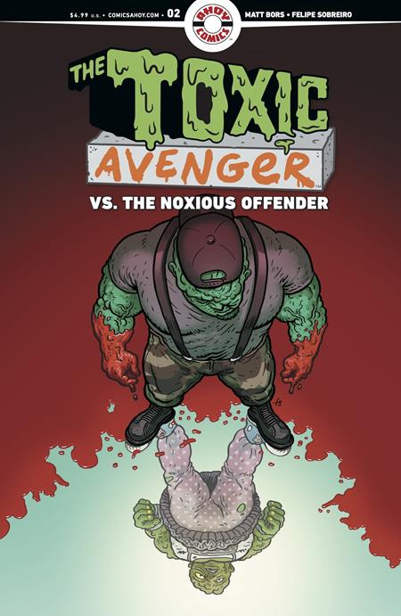 TOXIC AVENGER VS THE NOXIOUS OFFENDER #2 (OF 5) CVR B 3 COPY FELIPE SOBREIRO UNLOCK VAR (MR) (Limit 1 Per Customer) (rel:11/11)