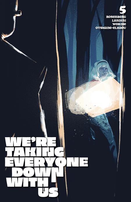 WERE TAKING EVERYONE DOWN WITH US #5 (OF 6) (Limit 2 Per Cover) (rel:08/27)~