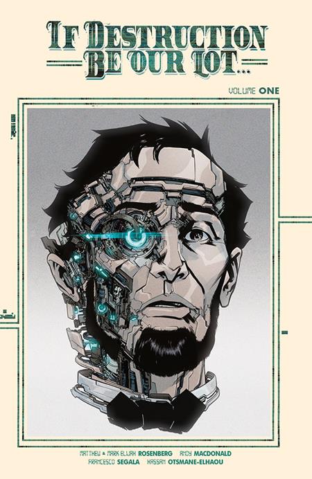 IF DESTRUCTION BE OUR LOT TP VOL 01 DIRECT MARKET EXCLUSIVE ANDY MACDONALD CYBORG CVR (Limit 1 Per Cover) (rel:10/07)