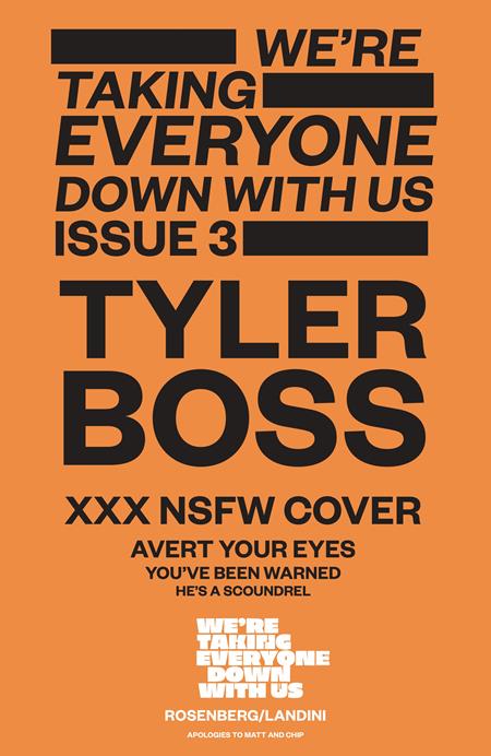 WERE TAKING EVERYONE DOWN WITH US #3 (OF 6) (Limit 2 Per Cover) (rel:05/28)~