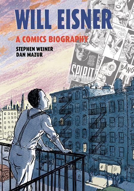 WILL EISNER A COMICS BIOGRAPHY HC (Limit 2 Per Cover) (rel:07/16)