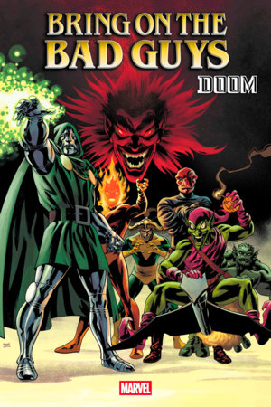 BRING ON THE BAD GUYS: DOOM #1 (Limit 2 Per Cover) (rel:06/18)