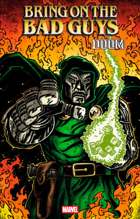BRING ON THE BAD GUYS: DOOM #1 (Limit 2 Per Cover) (rel:06/18)