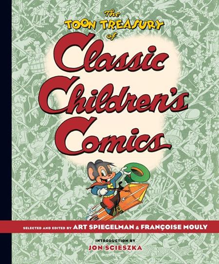 TOON TREASURY OF CLASSIC CHILDRENS COMICS HC (Limit 2 Per Cover) (rel:10/01)