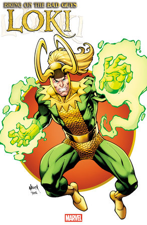 BRING ON THE BAD GUYS: LOKI #1 (Limit 2 Per Cover) (rel:07/30)~