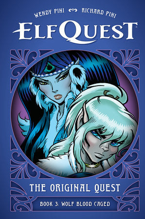 ElfQuest: The Original Quest: Book 3--Wolf Blood Caged HC (Limit 2 Per Cover) (rel: 08/19)