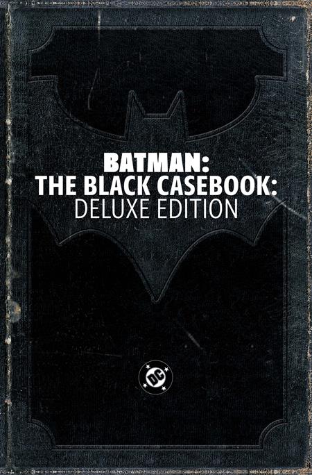 BATMAN THE BLACK CASEBOOK DELUXE EDITION HC (Limit 1 Per Cover) (rel:11/10)