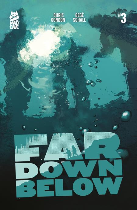 FAR DOWN BELOW #3 (OF 5) (Limit 2 Per Cover) (rel:06/11)~