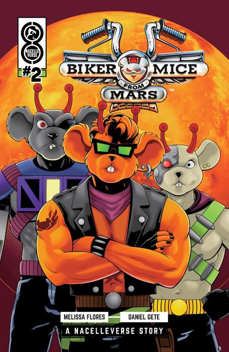BIKER MICE FROM MARS (2025) #2 (Limit 2 Per Cover) (rel:07/23)~
