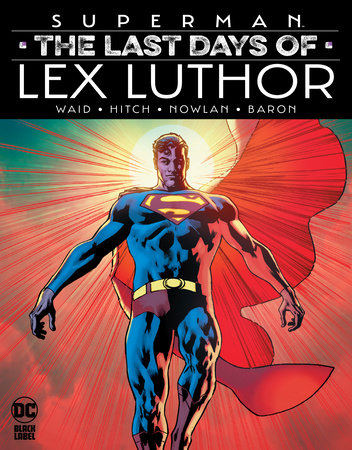 Superman: The Last Days of Lex Luthor HC (Limit 2 Per Cover) (rel:07/08)