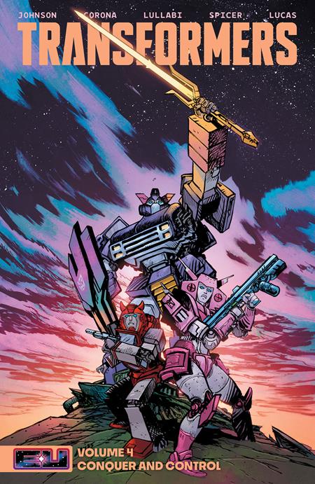 TRANSFORMERS TP VOL 04 CONQUER AND CONTROL DIRECT MARKET EXCLUSIVE DANIEL WARREN JOHNSON & MIKE SPICER SWORD CVR (Limit 2 Per Cover) (rel:11/12)