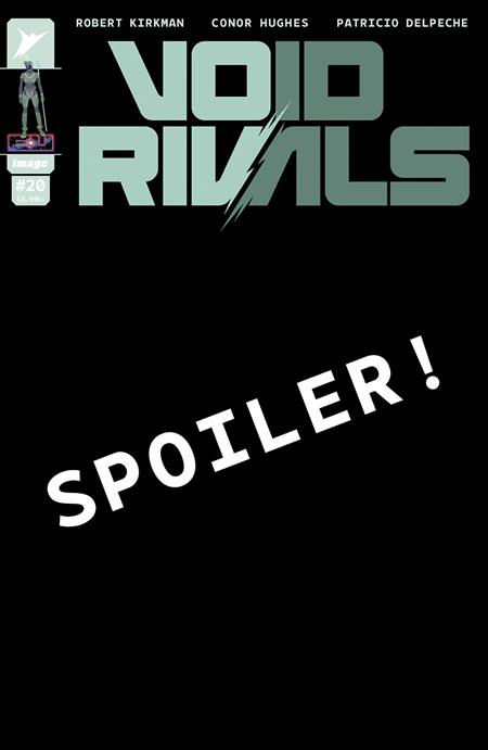 VOID RIVALS #20 (Limit 2 Per Cover) (rel:06/25)~