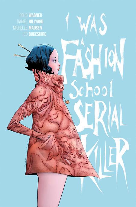 I WAS A FASHION SCHOOL SERIAL KILLER TP (MR) (Limit 2 Per Cover) (rel:12/03)