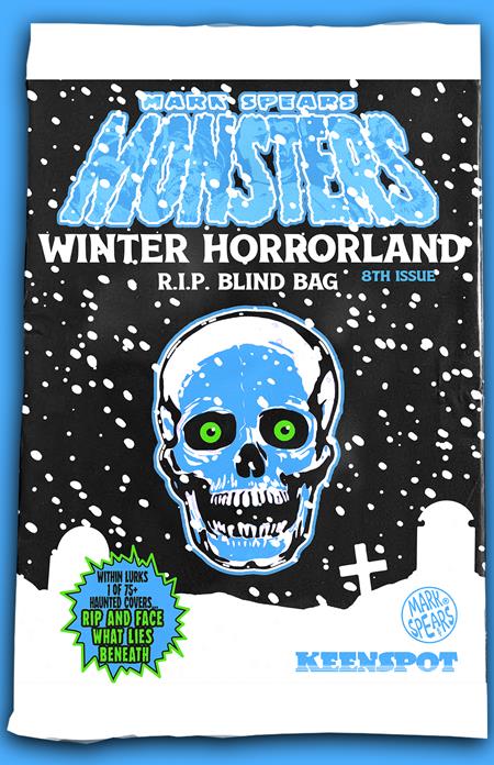 MARK SPEARS MONSTERS #8 CVR A WINTER HORRORLAND R.I.P BLIND BAG (Limit 5 Per Cover) (rel:12/17)