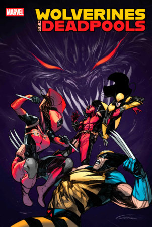 WOLVERINES & DEADPOOLS #2 (Limit 2 Per Cover) (rel:08/06)~