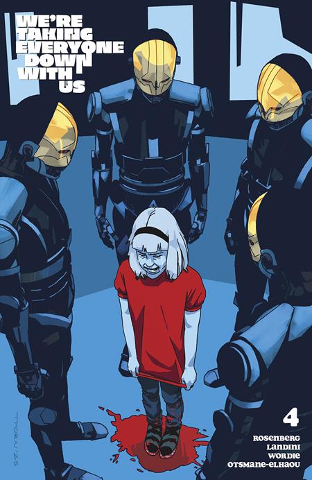 WERE TAKING EVERYONE DOWN WITH US #4 (OF 6) (Limit 2 Per Cover) (rel:06/25)~