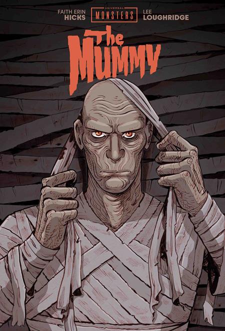 UNIVERSAL MONSTERS THE MUMMY HC FAITH ERIN HICKS & LEE LOUGHRIDGE CVR (Limit 2 Per Cover) (rel:10/29)