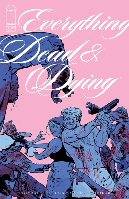 EVERYTHING DEAD & DYING #4 (OF 5) (MR) (Limit 2 Per Cover) (rel:12/17)