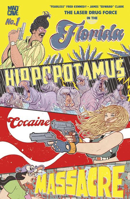 FLORIDA HIPPOPOTAMUS COCAINE MASSACRE #1 (OF 4) Third Printing (MR) (Limit 1 Per Cover) (rel:04/22)~