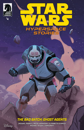 Star Wars: Hyperspace Stories: The Bad Batch--Ghost Agents #4 (Limit 2 Per Cover) (rel:06/11)~