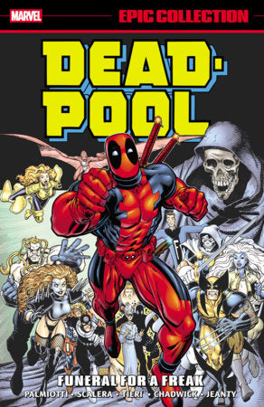 Deadpool Epic Collection: Funeral For A Freak TP (Limit 1 Per Cover) (rel:01/12)