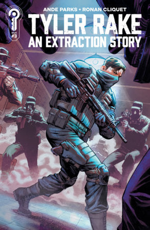 Tyler Rake: An Extraction Story #3 (Limit 1 Per Cover) (rel:07/08)~