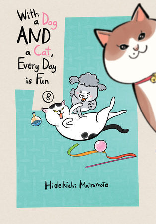 With a Dog AND a Cat, Every Day is Fun 8 TP (Limit 2 Per Cover) (rel:09/09)
