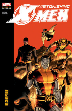 ASTONISHING X-MEN MODERN ERA EPIC COLLECTION: UNSTOPPABLE TP (Limit 2 Per Cover) (rel:03/04)