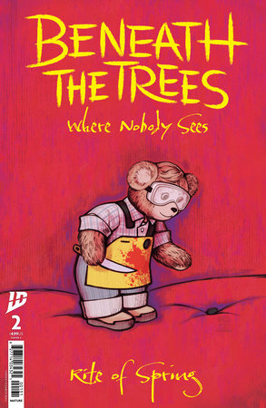 Beneath the Trees Where Nobody Sees: Rite of Spring #2 (Limit 2 Per Cover) (rel:08/27)