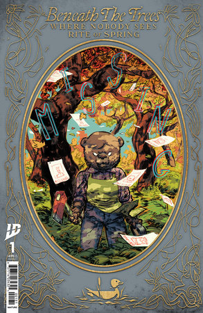 Beneath the Trees Where Nobody Sees: Rite of Spring #1 (Limit 2 Per Cover) (rel:07/09)~