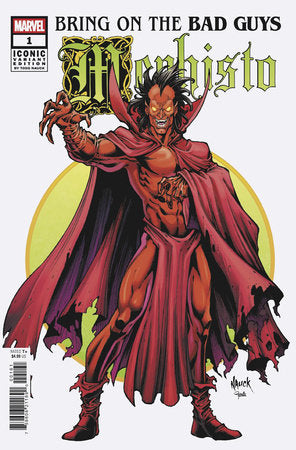 BRING ON THE BAD GUYS: MEPHISTO #1 (Limit 2 Per Cover) (rel:08/27)~