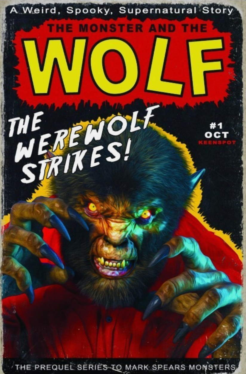 MARK SPEARS MONSTER AND THE WOLF #1 COMMON COVER FILLER. YOU PICK