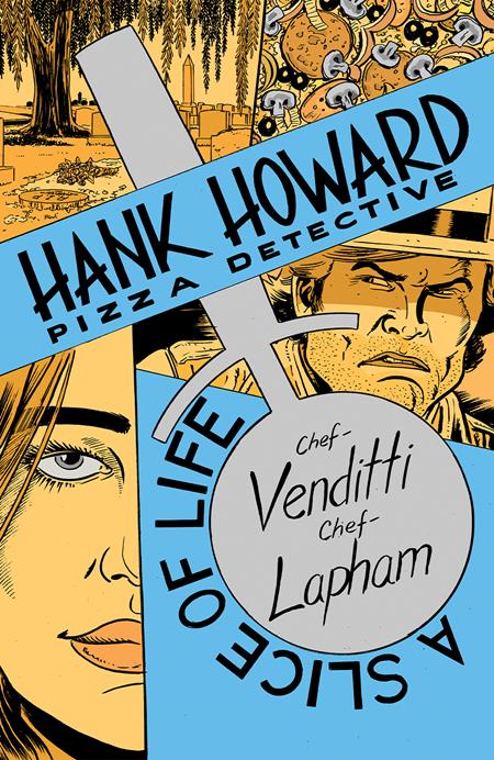 HANK HOWARD PIZZA DETECTIVE A SLICE OF LIFE #1 (OF 2) (Limit 1 Per Cover) (rel:05/06)~