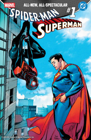 MARVEL/DC: SPIDER-MAN/SUPERMAN #1 (Limit 2 Per Cover) (rel:04/22)~