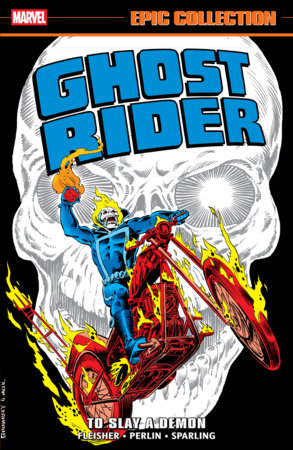Ghost Rider Epic Collection: To Slay A Demon TP (Limit 1 Per Cover) (rel:10/13)