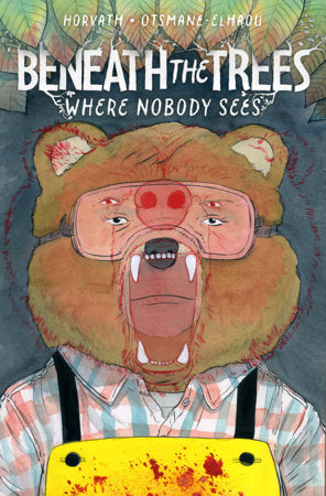Beneath the Trees Where Nobody Sees (DM) HC (Limit 2 Per Cover) (rel:07/21)