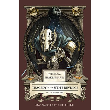 WILLIAM SHAKESPEARES STAR WARS HC TRAGEDY OF THE SITHS REVENGE PART THE THIRD (Limit 1 Per Cover) (rel:12/02)