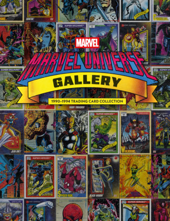 Marvel Universe Gallery: 1990-1994 Trading Card Collection HC (Limit 1 Per Cover) (rel:09/08)