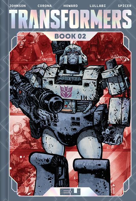 TRANSFORMERS DLX ED HC BOOK 02 JORGE CORONA & MIKE SPICER CVR (Limit 2 Per Cover) (rel:04/29)