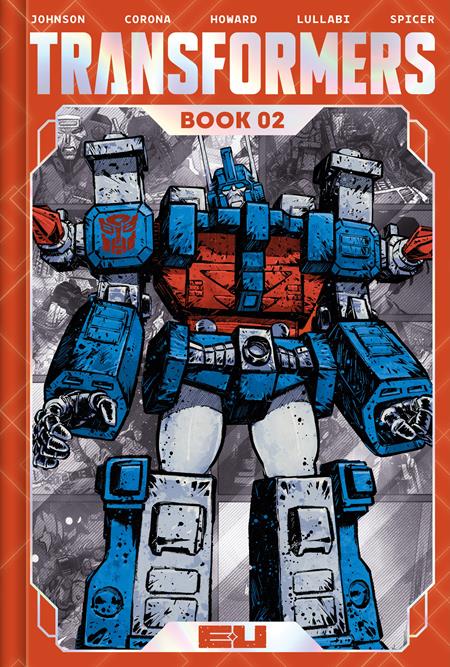 TRANSFORMERS DLX ED HC BOOK 02 (Limit 2 Per Cover) DIRECT MARKET EXCLUSIVE JORGE CORONA & MIKE SPICER CVR (rel:04/29)