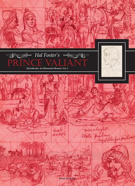 HAL FOSTERS PRINCE VALIANT SKETCHBOOKS HC VOL 01 AN ILLUSTRATED MEMOIR (MR) (Limit 2 Per Cover) (rel:09/10)