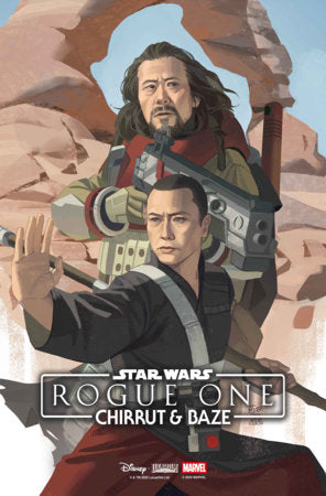 STAR WARS: ROGUE ONE - CHIRRUT & BAZE #1 (Limit 2 Per Cover) (rel:08/05)