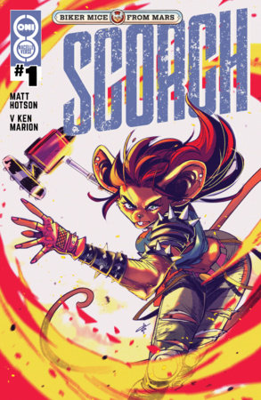 BIKER MICE FROM MARS SCORCH #1 (Limit 2 Per Cover) (rel:08/12)